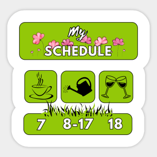 gardener's schedule Sticker